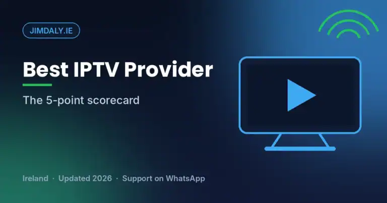 Best IPTV provider in Ireland - jimdaly.ie guide